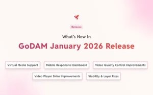 GoDAM January 2026 Release